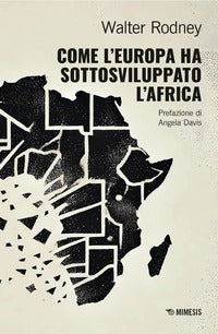 Come l'europa ha sottosviluppato l'africa 