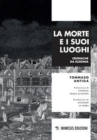 Morte e i suoi luoghi. cronache da eusonia (la) 