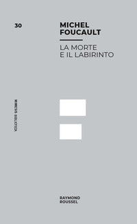 Morte e il labirinto. raymond roussel 