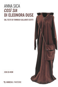 Cosi' sia di eleonora duse - dal testo di tommaso gallarati scotti 