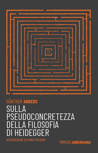 Sulla pseudoconcretezza della filosofia di heidegger 