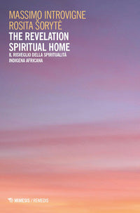 Revelation spiritual home. il risveglio della spiritualità indigena africana 