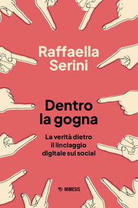 Dentro la gogna - la verita' dietro il linciaggio digitale sui social 