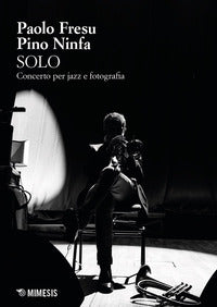 Solo - concerto per jazz e fotografia 