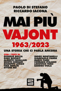 Mai piu' vajont 1963 - 2023 una storia che ci parla ancora 