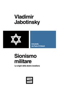 Sionismo militare - le origini della destra israeliana 