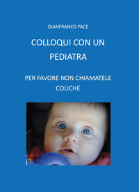 Colloqui con un pediatra - per favore non chiamatele coliche 