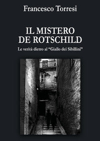 Mistero dei rotschild - le verit? dietro al "giallo dei sibillini" 