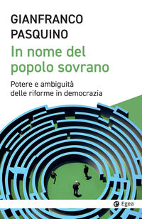 In nome del popolo sovrano - potere e ambiguita' delle riforme in democrazia 