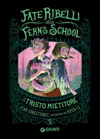 Tristo mietitore - fate ribelli alla fern's school 2 