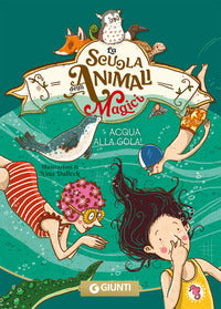 Acqua alla gola ! - la scuola degli animali magici 
