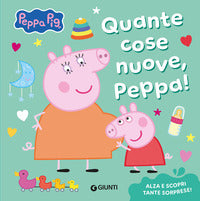 Quante cose nuove peppa ! - peppa pig 