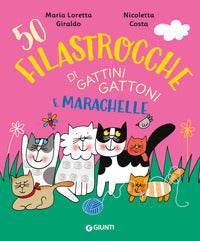 50 filastrocche di gattini gattoni e marachelle 