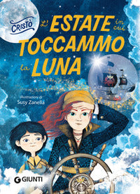 Estate in cui toccammo la luna 