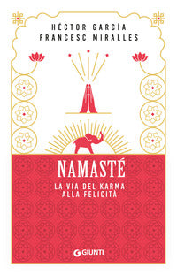 Namaste' - la via del karma alla felicita' 