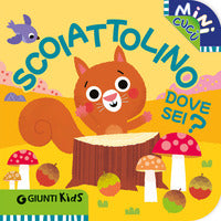 Scoiattolino dove sei ? mini cucu' 