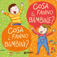 Cosa fanno le bambine ? cosa fanno i bambini ? 