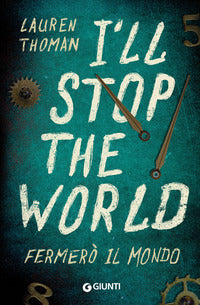 I'll stop the world - fermero' il mondo 