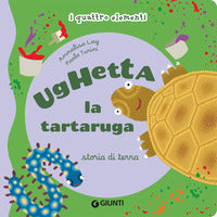 Ughetta la tartaruga - storia di terra i quattro elementi 