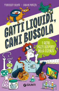 Gatti liquidi cani bussola e altre pazze scoperte della scienza 