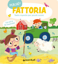 Fattoria perche' ? - tante risposte per piccoli curiosi 