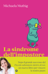 Sindrome dell'impostore - riconoscerla e superarla per sentirsi finalmente all'altezza 