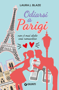 Odiarsi a parigi - non e' mai stato cosi' romantico 