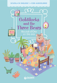 Goldilocks and the three bears riccioli d'oro e i tre orsi 