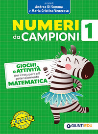 Numeri da campioni 1 giochi e attivita' per il recupero e il potenziamento matematica 
