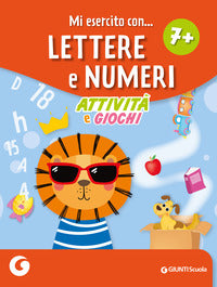 Mi esercito con lettere e numeri 7+ attivita' e giochi 