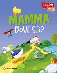Mamma dove sei ? - leggiamo insieme 