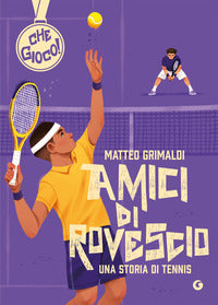 Amici di rovescio - una storia di tennis 