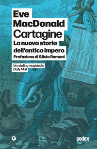 Cartagine - la nuova storia dell'antico impero 
