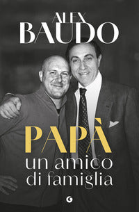 Papa' un amico di famiglia 