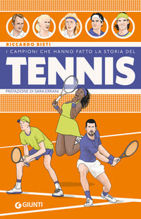 Campioni che hanno fatto la storia del tennis 