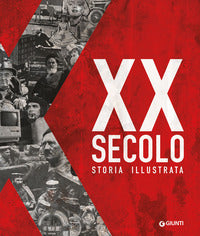 Xx secolo - storia illustrata 