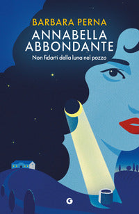Annabella abbondante - non fidarti della luna nel pozzo 