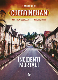 Incidenti mortali - i misteri di cherringham 
