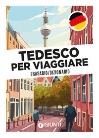 Tedesco per viaggiare - frasario dizionario 