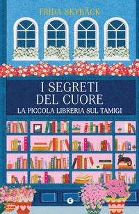 Segreti del cuore - la piccola libreria sul tamigi 