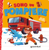 Sono un pompiere - con tanti incredibili meccanismi 