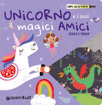 Unicorno e i suoi magici amici - cerca e trova libri con la torcia 