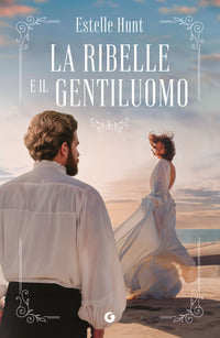 Ribelle e il gentiluomo 
