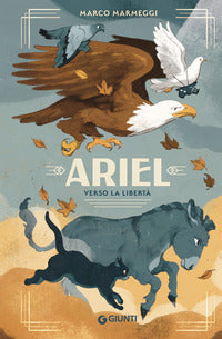 Ariel verso la liberta' 