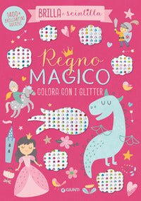 Regno magico - colora con i glitter 