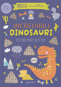 Incredibili dinosauri - colora con i glitter brilla e scintilla 