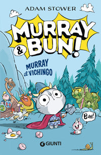 Murray and bun ! murray il vichingo. 