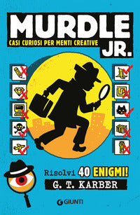 Casi curiosi per menti creative - murdle jr.. risolvi 40 enigmi! 