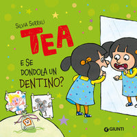 Tea - e se dondola un dentino ? 