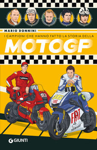Campioni che hanno fatto la storia della motogp 